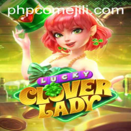Discover the Enchanting World of LuckyCloverLady: The New Era of Gaming