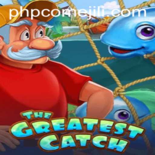 Discover the Thrills of 'TheGreatestCatch': An Exciting Adventure with PHPCome